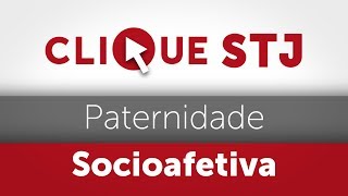 Clique STJ  Paternidade Socioafetiva 05102018 [upl. by Nawyt188]