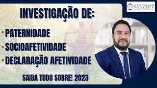 Investigação de paternidade socioafetividade declaração afetividade Saiba tudo sobre 2023 [upl. by Afesoj]