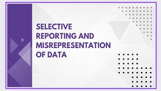 Selective reporting and misrepresentation of data [upl. by Anauqaj]