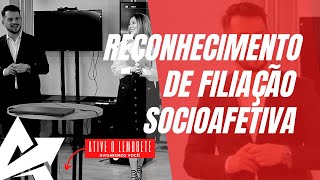 DIREITO DE FAMÍLIA Reconhecimento de filiação socioafetiva [upl. by Benny]