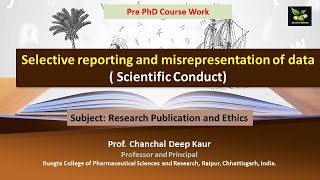 Selective reporting and misrepresentation of data  Scientific Conduct [upl. by Hbaruas]