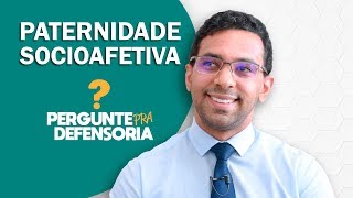 Paternidade socioafetiva O que é Como fazer o reconhecimento [upl. by Asserat]